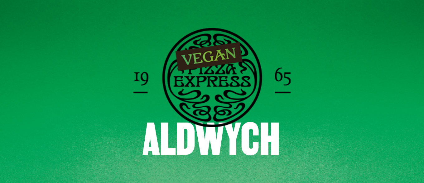 Vegan PizzaExpress Aldwych